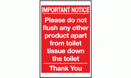 Important notices please do not flush any other product apart from toilet tissue down the toilet thank you sign