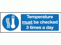 Temperature must be checked 3 times a...