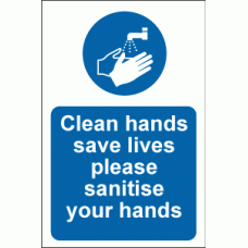 Clean Hands Save Lives Please Sanitise Your Hands Sign