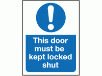 This door must be kept locked shut sign