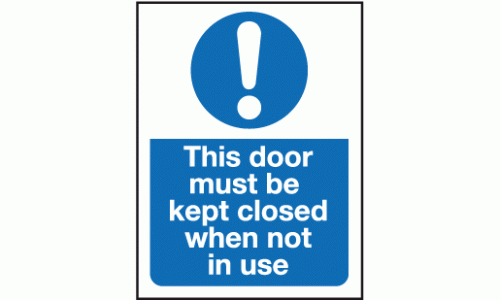 This door must be kept closed when not in use sign