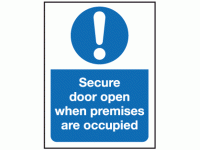 Secure door open when premises are oc...