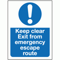 Keep clear exit from emergency escape route sign