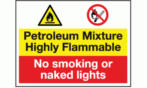 Petroleum mixture highly flammable no smoking or naked lights sign