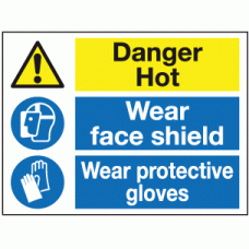 Danger hot wear face shield wear protective gloves sign