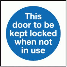 This door to be kept locked when not in use sign