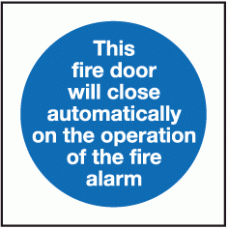 This fire door will close automatically on the operation of the fire alarm sign