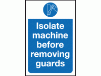 Isolate machine before removing guards