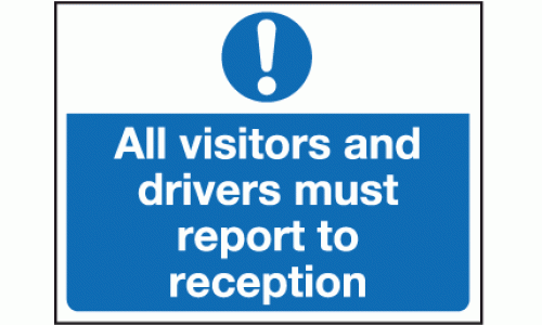 All visitors and drivers must report to reception sign