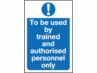 To be used by trained and authorised ...