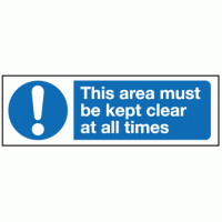 This area must be kept clear at all times sign