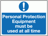 Personal protection equipment must be...