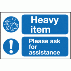 Heavy item please ask for assistance