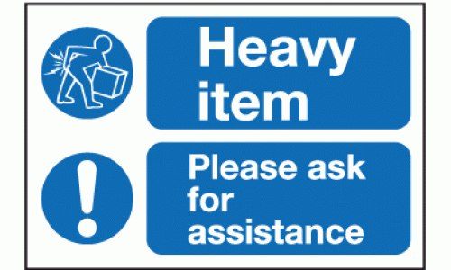 Heavy item please ask for assistance