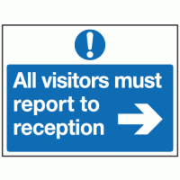 All visitors must report left to reception safety sign 