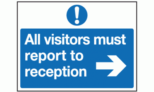 All visitors must report to reception arrow right sign 