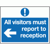 All visitors must report to reception arrow left sign