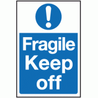 Fragile keep off sign