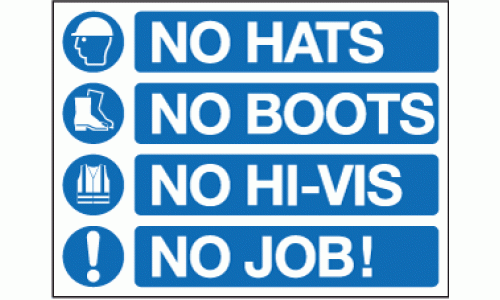 No hats no boots no hi-vis no job sign