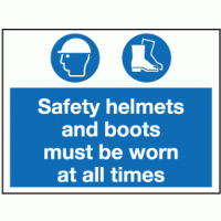 Safety helmets and boots must be worn at all times sign