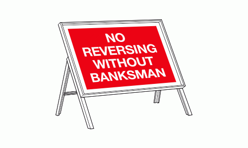 No reversing without banksman sign