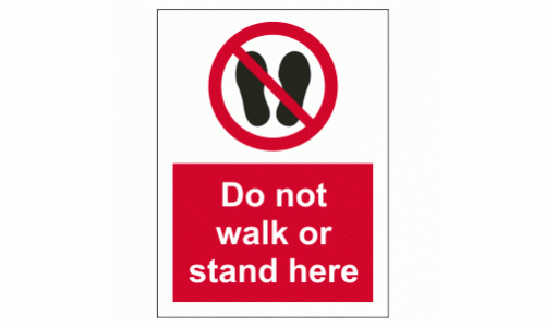 Do not walk or stand here sign