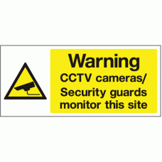 Warning CCTV cameras security guards monitor this site sign