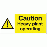 Caution heavy plant operating