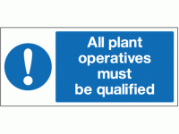 All plant operatives must be qualified