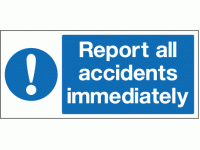 Report all accidents immediately
