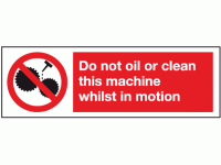 Do not oil or clean this machine whis...