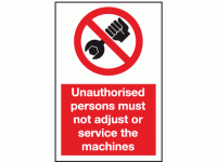 Unauthorised persons must not adjust ...