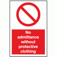 No admittance without protective clothing