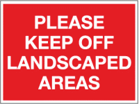 Please keep off the landscaped areas ...