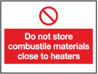 Do not store combustile materials clo...