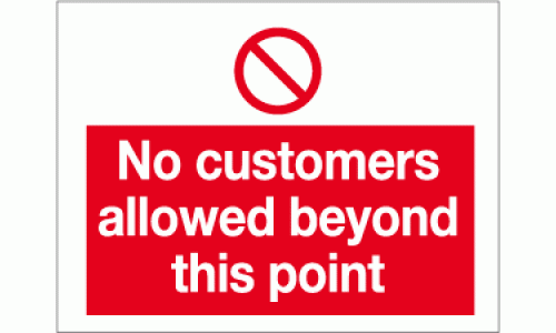 No customers allowed beyond this point sign