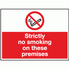 Double sided strictly no smoking on these premises sign