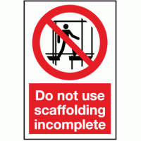 Do not use scaffolding incomplete sign
