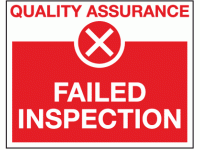 Failed inspection sign - Quality cont...