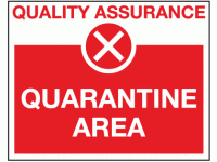 Quarantine area - Quality control sign