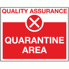 Quarantine area - Quality control sign
