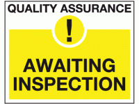 Awaiting inspection sign - Quality co...