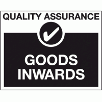 Goods inwards sign - Quality control sign