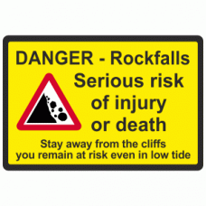DANGER - Rock falls Serious risk of injury or death Stay away from the cliffs you remain at risk even in low tide sign