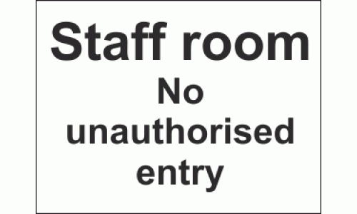 Staff room No unauthorised entry sign