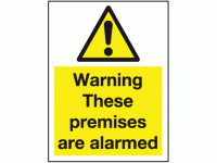 Warning these premises are alarmed sign
