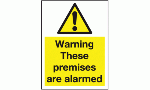 Warning these premises are alarmed sign