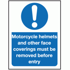 Motorcycle helmets and other face coverings must be removed before entry