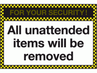 For your security all unattended item...