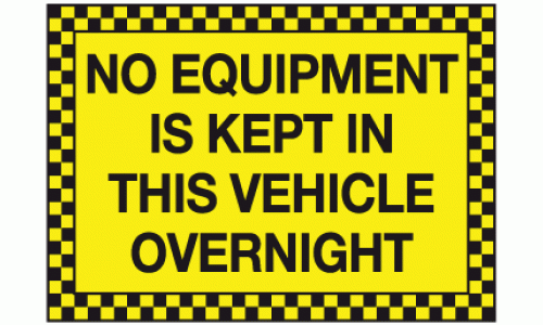 No equipment is kept in this vehicle overnight sign